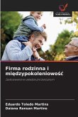 Firma rodzinna i mi¿dzypokoleniowo¿¿