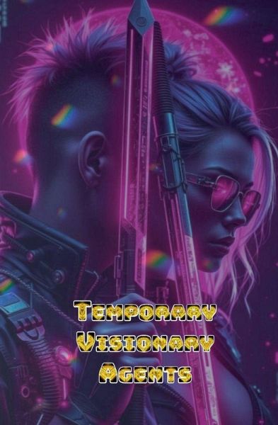 Temporary Visionary Agents