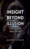 Insight Beyond Illusion