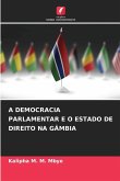 A DEMOCRACIA PARLAMENTAR E O ESTADO DE DIREITO NA GÂMBIA