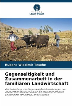 Gegenseitigkeit und Zusammenarbeit in der familiären Landwirtschaft - Tesche, Rubens Wladimir