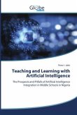 Teaching and Learning with Artificial Intelligence Teaching and Learning with Artificial Intelligence