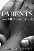 PARENTS OF THE MENTALLY-ILL PARENTS OF THE MENTALLY-ILL
