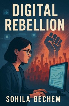 Digital Rebellion - Bechem, Sohila