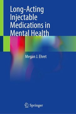 Long-Acting Injectable Medications in Mental Health (eBook, PDF) - Ehret, Megan J.
