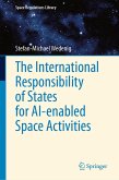 The International Responsibility of States for AI-enabled Space Activities (eBook, PDF)