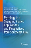 Mycology in a Changing Planet: Applications and Perspectives from Southeast Asia (eBook, PDF)