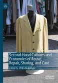 Second-Hand Cultures and Economies of Reuse, Repair, Sharing, and Care (eBook, PDF)