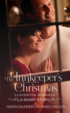 The Innkeeper's Christmas (Cloverton Romance, #10.5) (eBook, ePUB) - Saunders, Haven; Wilson, Marci