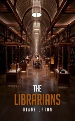 The Librarians (eBook, ePUB) - Upton, Diane The Librarians (eBook, ePUB) - Upton, Diane