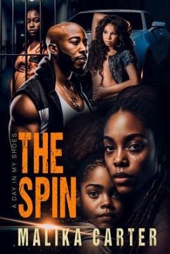 THE SPIN (eBook, ePUB) - Carter, Malika; Gilbert, Sherrie