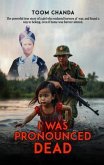 I Was Pronounced Dead (eBook, ePUB) I Was Pronounced Dead (eBook, ePUB)