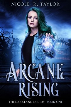 Cover Arcane Rising (The Darkland Druids, #1) (eBook, ePUB)