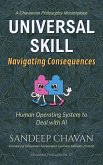 Universal Skill: Navigating Consequences (Chavanian Philosophy, #4) (eBook, ePUB)