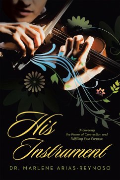 His Instrument (eBook, ePUB) - Arias-Reynoso, Marlene