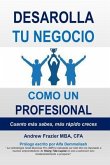 Desarrolla Tu Negocio Como un Profesional (eBook, ePUB) Desarrolla Tu Negocio Como un Profesional (eBook, ePUB)