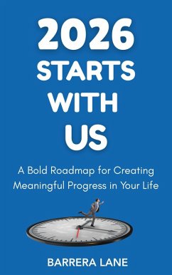 Cover 2026 Starts with Us: a Bold Roadmap for Creating Meaningful Progress in Your Life (eBook, ePUB)