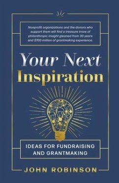 Your Next Inspiration (eBook, ePUB) - Robinson, John Your Next Inspiration (eBook, ePUB) - Robinson, John