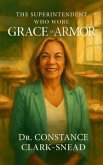 The Superintendent Who Wore Grace as Armor (eBook, ePUB)