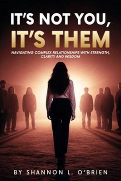 It's Not You, It's Them (eBook, ePUB) - L. O'Brien, Shannon