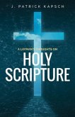 A Layman's Thoughts on Holy Scripture (eBook, ePUB) A Layman's Thoughts on Holy Scripture (eBook, ePUB)