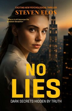 Cover No Lies: Dark Secrets Hidden by Truth (eBook, ePUB)
