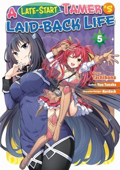 Cover A Late-Start Tamer's Laid-Back Life (Manga): Volume 5 (eBook, ePUB)
