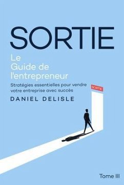 Cover SORTIE LE GUIDE DE L'ENTREPRENEUR (eBook, ePUB)