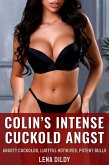 Colin's Intense Cuckold Angst (Angsty Cuckolds, Lustful Hotwives, Potent Bulls, #1) (eBook, ePUB)