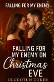 Falling for My Enemy on Christmas Eve (eBook, ePUB)