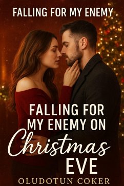 Falling for My Enemy on Christmas Eve (eBook, ePUB) - Coker, Oludotun