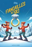 Fiançailles au ski (eBook, ePUB)