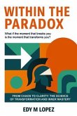 Within The Paradox (eBook, ePUB) Within The Paradox (eBook, ePUB)