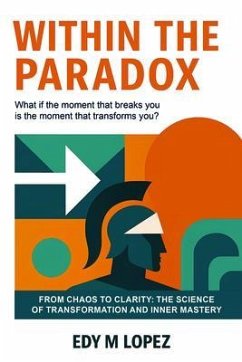 Within The Paradox (eBook, ePUB) - Lopez, Edy M