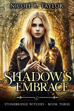 Shadow's Embrace (Stonebridge Witches, #3) (eBook, ePUB) - Taylor, Nicole R.