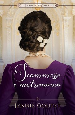 Scommesse e matrimonio (Le cronache dei Clavering, #3) (eBook, ePUB) - Goutet, Jennie