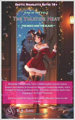 The Yuletide Heat (Sins of the Veil(TM), #1) (eBook, ePUB) - Sins, B. A The Yuletide Heat (Sins of the Veil(TM), #1) (eBook, ePUB) - Sins, B. A