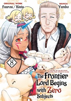 Cover The Frontier Lord Begins with Zero Subjects (Manga): Tales of Blue Dias and the Onikin Alna: Volume 8 (eBook, ePUB)
