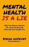 Mental Health Is a Lie (eBook, ePUB)