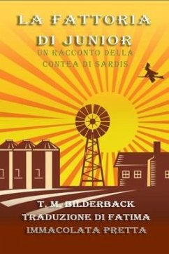La Fattoria Di Junior - Un Racconto Della Contea Di Sardis (eBook, ePUB) - Bilderback, T. M.; Pretta, Fatima Immacolata