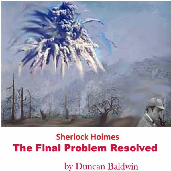 Sherlock Holmes The Final Problem Resolved (eBook, ePUB) Sherlock Holmes The Final Problem Resolved (eBook, ePUB)