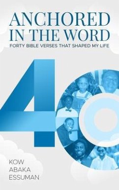 Anchored in the Word (eBook, ePUB) - Essuman, Kow Abaka
