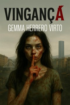 Vingança (eBook, ePUB) - Virto, Gemma Herrero Vingança (eBook, ePUB) - Virto, Gemma Herrero