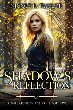 Shadow's Reflection (Stonebridge Witches, #2) (eBook, ePUB) - Taylor, Nicole R.