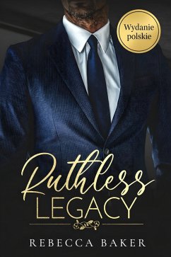 Cover Ruthless Legacy - Bezwzgledne Dziedzictwo (eBook, ePUB)