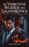 DIE VERBOTENE BEGIERDE DES LYKANERKÖNIGS (eBook, ePUB)