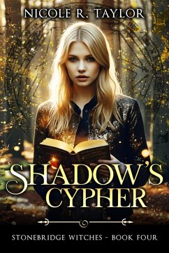 Shadow's Cypher (Stonebridge Witches, #4) (eBook, ePUB) - Taylor, Nicole R.