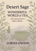 Desert Sage Wonderful World of Tea (eBook, ePUB)