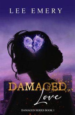 Damaged Love (eBook, ePUB) - Emery, Lee