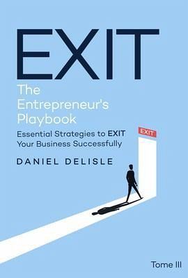 EXIT THE ENTREPRENEUR'S PLAYBOOK (eBook, ePUB)